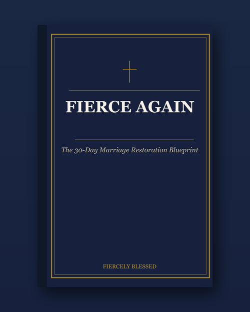 Fierce Again — The Marriage Restoration Blueprint